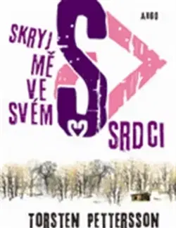 Detektívky, trilery, horory Skryj mě ve svém srdci - Torsten Pettersson,Čeněk Matocha
