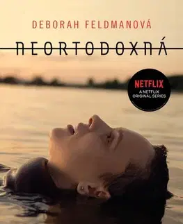 Skutočné príbehy Neortodoxná - Deborah Feldman