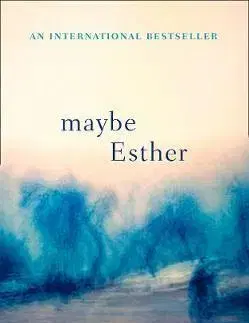 Cudzojazyčná literatúra Maybe Esther - Katja Petrowskaja