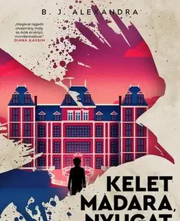 Sci-fi a fantasy Kelet madara, nyugat virága - B. J. Alexandra