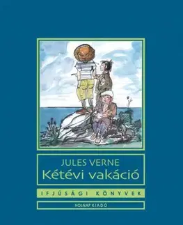 Dobrodružstvo, napätie, western Kétévi vakáció - Jules Verne