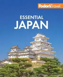 Geografia, mapy, sprievodcovia Fodor's Essential Japan - Travel Guides