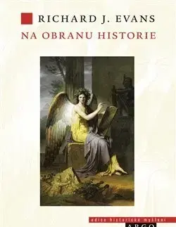 História - ostatné Na obranu historie - Richard J. Evans