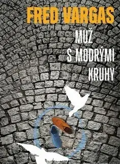 Detektívky, trilery, horory Muž s modrými kruhy - Fred Vargas