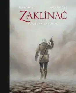 Sci-fi a fantasy Zaklínač: Zaklínač (poviedka 1), 2. vydanie - Andrzej Sapkowski,Karol Chmel,Timothée Montaigne
