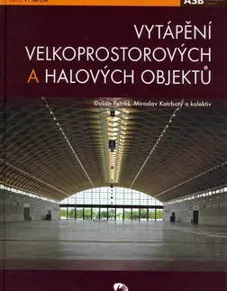 Veda, technika, elektrotechnika Vytápění velkoprostorových a halových objektů - Kolektív autorov