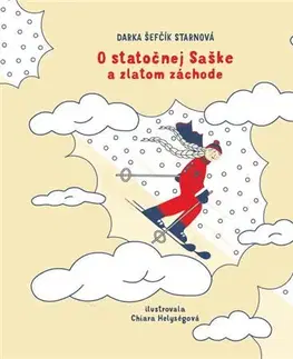 Pre deti a mládež - ostatné O statočnej Saške (a zlatom záchode) - Darka Šefčík Starnová