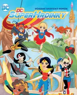 Komiksy DC superhrdinky 1 - Zkouškové peklo - Shea Fontana