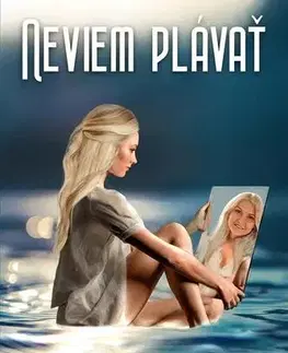 Slovenská beletria Neviem plávať - Zdenka Wenzlová Švábeková