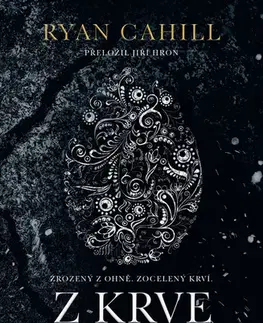 Sci-fi a fantasy Z krve a ohně - Ryan Cahill