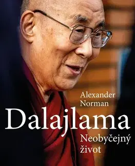 Náboženstvo Dalajlama: Neobyčejný život - Alexander Norman,Aleš Valenta