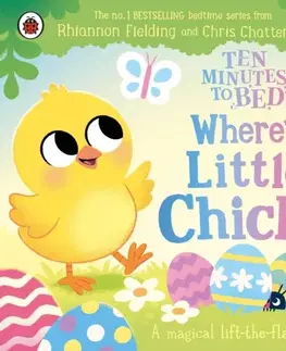 Pre deti a mládež - ostatné Ten Minutes to Bed: Where's Little Chick? - Rhiannon Fielding