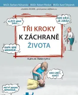 Medicína - ostatné Tři kroky k záchraně života - Barbara Nižnanská