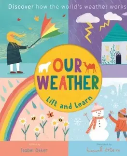 Leporelá, krabičky, puzzle knihy Lift and Learn: Our Weather - Isabel Otter