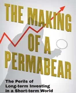 Biografie - Životopisy The Making of a Permabear - Edward Chancellor,Jeremy Grantham
