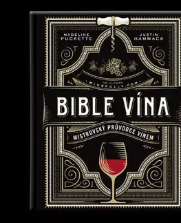 Víno Bible vína - Mistrovský průvodce vínem - Madeline Puckette