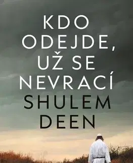 Biografie - ostatné Kdo odejde, už se nevrací - Shulem Deen,Lily Císařovská