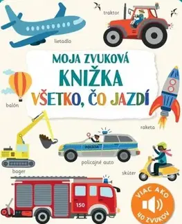 Zvukové knihy Moja zvuková knižka: Všetko, čo jazdí