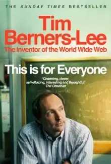 Veda, vynálezy This Is for Everyone - Tim Berners-Lee