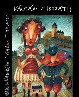 Svetová beletria Príbeh mladého Nostického s Marou Tóthovou - Kálman Mikszáth,Fero Lipták,Katarína Marenčinová