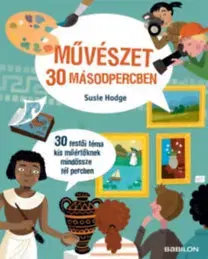 Umenie - ostatné Művészet 30 másodpercben - Susie Hodge