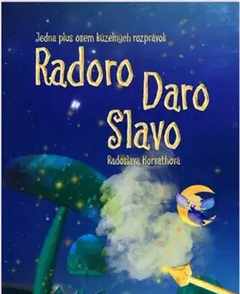Rozprávky Radoro Daro Slavo - Radoslava Horváthová