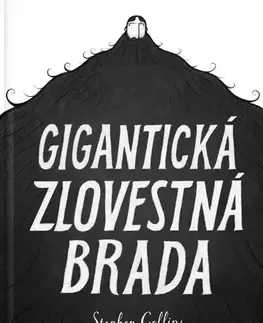 Komiksy Gigantická zlovestná brada - Stephen Collins,Stephen Collins