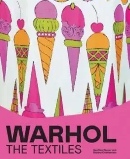 Dizajn, úžitkové umenie, móda Warhol - The Textiles - Geoffrey Rayner,Richard Chamberlain