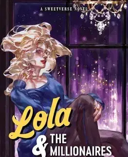 Romantická beletria Lola & the Millionaires: Part One - Sweetverse 2 - Kathryn Moon