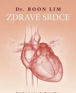Zdravoveda, ochorenia, choroby Zdravé srdce - Boon Lim,Zora Ličková