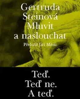 Beletria - ostatné Mluvit a naslouchat - Gertruda Steinová