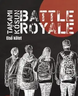 Detektívky, trilery, horory Battle Royale - Első kötet - Kósun Takami