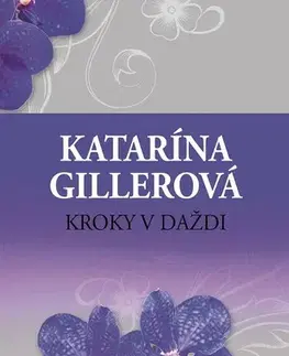 Romantická beletria Kroky v daždi - Katarína Gillerová