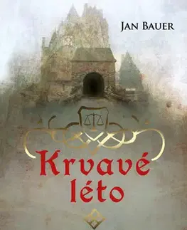 História - ostatné Krvavé léto - Jan Bauer