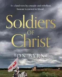 Historické romány Soldiers of Christ - Jon Byrne