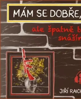 Novely, poviedky, antológie Milovať a ctiť OZ Mám se dobře, ale špatně to snáším