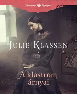 Romantická beletria A klastrom árnyai - Julie Klassenová,Vera Bánki