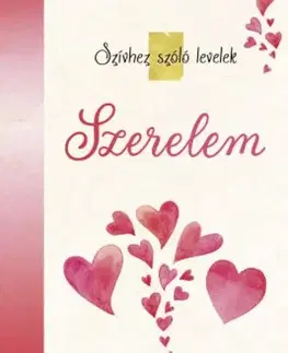 Svetová beletria Szívhez szóló levelek – Szerelem - Shaun Usher