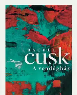Svetová beletria A vendégház - Rachel Cusk