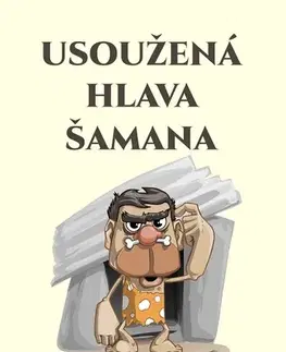 Humor a satira Usoužená hlava šamana - Robert Brinda