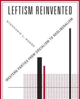 Politológia Leftism Reinvented - Stephanie L. Mudge