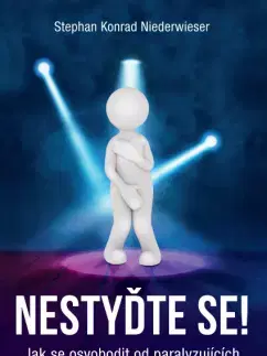 Psychológia, etika Nestyďte se! - Stephan Konrad Niederwieser