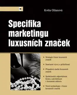 Marketing, reklama, žurnalistika Specifika marketingu luxusních značek - Květa Olšanová