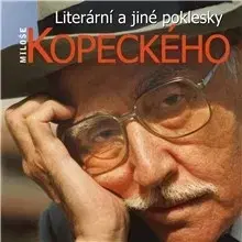 Humor a satira SUPRAPHON a.s. Literární a jiné poklesky Miloše Kopeckého