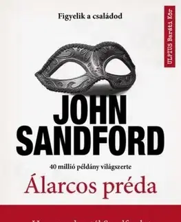 Detektívky, trilery, horory Álarcos préda - John Sandford