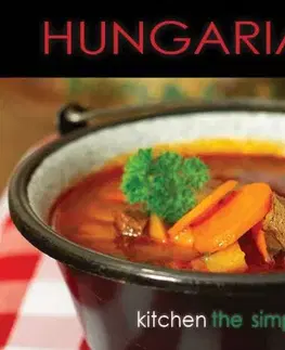 Národná kuchyňa - ostatné Hungarian Kitchen the simple way - Ildikó Kolozsvári