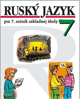 Učebnice pre ZŠ - ostatné Ruský jazyk pre 7. ročník ZŠ - 4. vydanie - Valentína Glendová,Táňa Žitňanová
