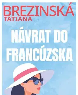 Romantická beletria Návrat do Francúzska - Tatiana Brezinská