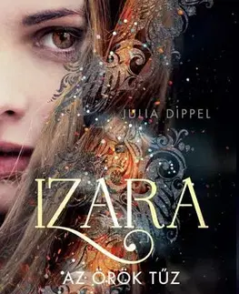Young adults Izara - Az örök tűz - Julia Dippel