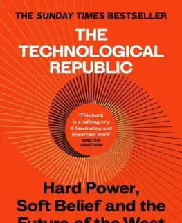 Veda, technika, elektrotechnika The Technological Republic - Alexander C. Karp,Nicholas WZamiska